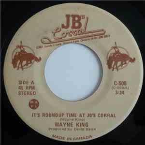 Wayne King  - It's Roundup Time At JB's Corral