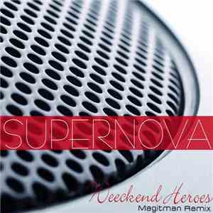 Weekend Heroes - Supernova - Magitman Remix