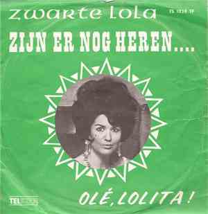 Zwarte Lola - Zijn Er Nog Heren / Olé , Lolita
