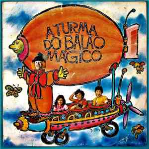 A Turma Do Balão Mágico - A Turma Do Balão Mágico