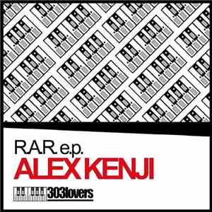 Alex Kenji - R.A.R. e.p.