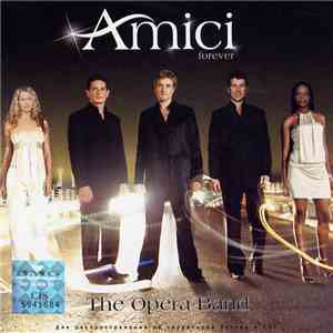 Amici Forever - The Opera Band