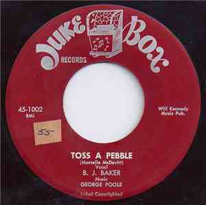 B.J. Baker / Bill Lee  - Toss A Pebble / You're Out Of This World