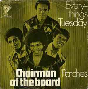 Chairman Of The Board - Everythings Tuesday / Patches