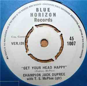 Champion Jack Dupree With T. S. McPhee - Get Your Head Happy