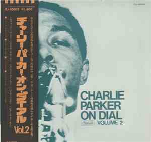 Charlie Parker - Charlie Parker On Dial Volume 2