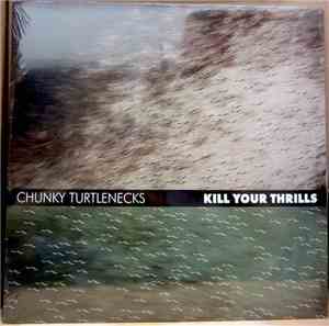 Chunky Turtlenecks - Kill Your Thrills