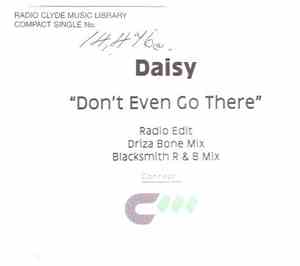 Daisy - Don't Even Go There