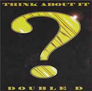 Double D  - Think About It