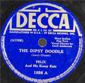 Felix And His Krazy Kats - The Dipsy Doodle / Josephine
