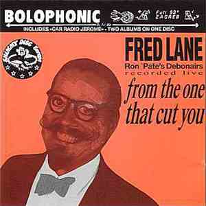 Fred Lane - From The One That Cut You + Car Radio Jerome
