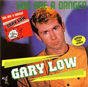 Gary Low - You Are A Danger