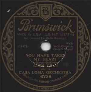 Glen Gray And The Casa Loma Orchestra - You Have Taken My Heart / Shadows O ...