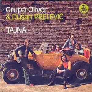 Grupa Oliver & Dušan Prelević - Tajna / Prošlo Je Sve