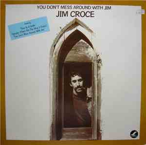 Jim Croce - You Don't Mess Around With Jim