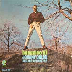 Johnny Colon And His Orchestra, Johnny Colon - Boogaloo '67