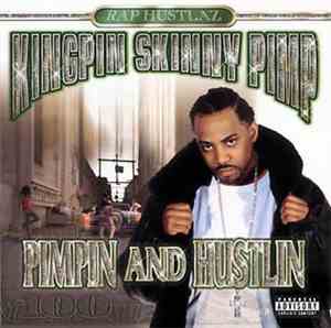 Kingpin Skinny Pimp - Pimpin' And Hustlin'