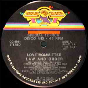 Love Committee - Law And Order / Just As Long As I Got You