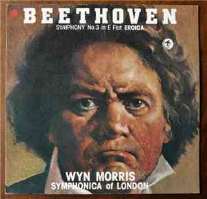 Ludwig van Beethoven, Wyn Morris, Symphonica Of London - Symphony No. 3 In  ...