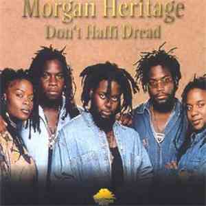 Morgan Heritage - Don't Haffi Dread