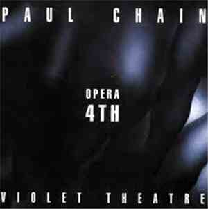 Paul Chain Violet Theatre - Opera 4th
