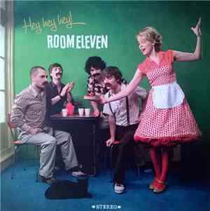 Room Eleven - Hey Hey Hey!