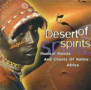 Sacred Verses & Tribal Chants Of Native Africa - Desert Of Spirits : Musica ...