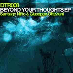 Santiago Niño & Giuseppe Ottaviani - Beyond Your Thoughts EP