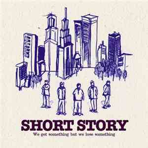 Short Story - We Get Something  But We Lose Something