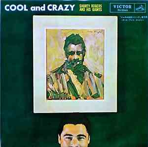 Shorty Rogers And His Giants - Cool And Crazy