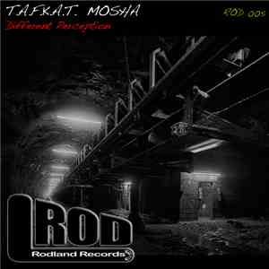 T.a.f.k.a.t. & Mosha - Different Perception