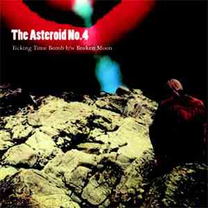 The Asteroid #4 - Ticking Time Bomb b/w Broken Moon