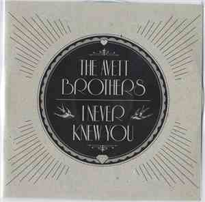 The Avett Brothers - I Never Knew You