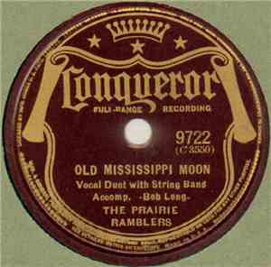 The Prairie Ramblers - Old Mississippi Moon / Sing It Fast And Hot