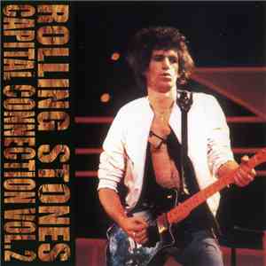 The Rolling Stones - Capital Connection Vol. 2