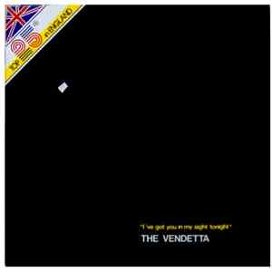 The Vendetta - I've Got You In My Sight Tonight