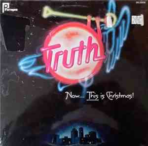 Truth  - Now... This Is Christmas