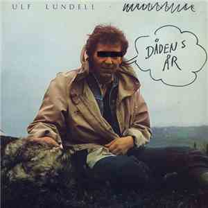 Ulf Lundell - Dådens År