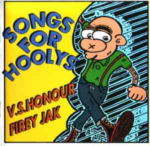 V. S. Honour / Firey Jak - Songs For Hoolys