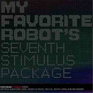 Various - My Favorite Robot's Seventh Stimulus Package