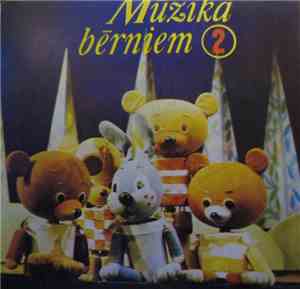 Various - Mūzika Bērniem (Mūzikas Klausīšanās Bērnu Dārzā) = Музыка Для Слушания В Детском Саду (Латышская Группа)
