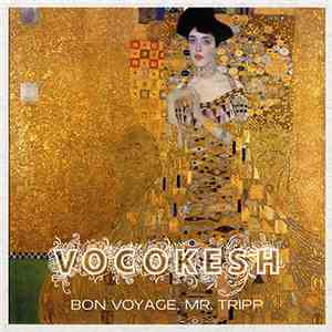 Vocokesh - Bon Voyage, Mr. Tripp