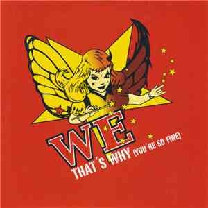 We - That's Why (You're So Fine)