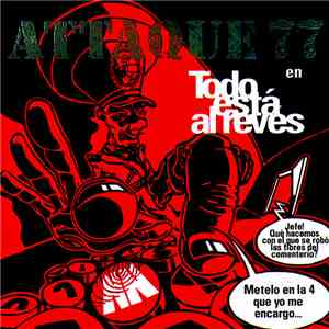 Attaque 77 - Todo Está Al Revés