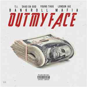 Bankroll Mafia - Out My Face