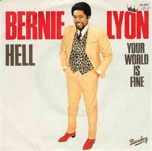 Bernie Lyon - Hell / Your World Is Fine