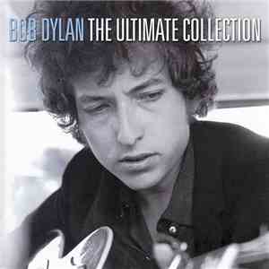 Bob Dylan - The Ultimate Collection