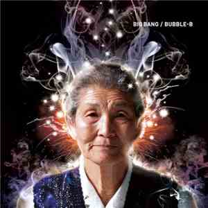 Bubble-B - Big Bang
