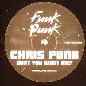 Chris Punk - Dont You Want Me?