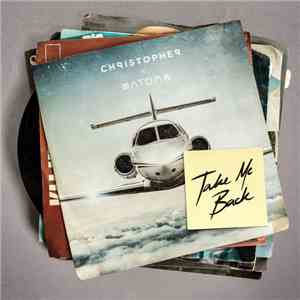 Christopher  x Matoma - Take Me Back